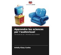 Apprendre les sciences par l'audiovisuel: Une étude de cas - Animation pour enfants