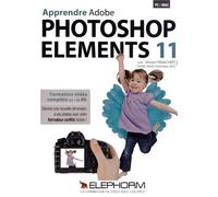 Apprendre Photoshop Elements 11 avec Vincent Risacher