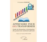 Apprendre pour (se) transformer: Guide de formation à destination des jeunes du continent africain