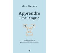 Apprendre une langue: Les 20% d’efforts qui donnent 80% de résultats