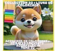 APPRENDS EN COLORIANT : 20 RACES DE CHIOTS ADORABLES TOME IV