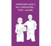 APPRENDS-MOI À ME CONNAITRE: PAPI - MAMIE
