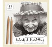 Apprenez à Dessiner comme un Professionnel. Portraits de Grand-Mères: 57 Exercices pour Perfectionner vos Compétences Artistiques avec des Dessins Réalistes Contemporains