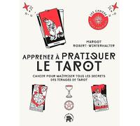 Apprenez à pratiquer le tarot: Cahier pour maîtriser tous les secrets des tirages de tarot