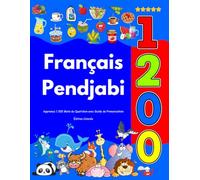 Apprenez Français Pendjabi : 1 200 Mots du Quotidien avec Guide de Prononciation: Édition Colorée