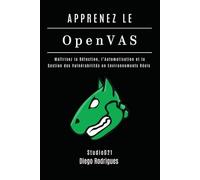 APPRENEZ OpenVAS: Maîtrisez la Détection, l’Automatisation et la Gestion des Vulnérabilités en Environnements Réels