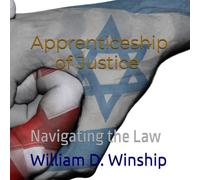 Apprenticeship of Justice: Navigating the Law