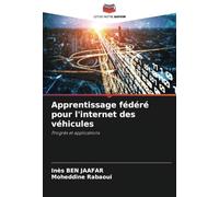 Apprentissage fédéré pour l'internet des véhicules: Progrès et applications