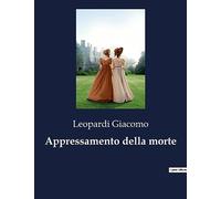 Appressamento della morte: Une méditation poétique sur la vie et la mort