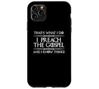 Apprezzamento del pastore | Predico il Vangelo e so le cose Custodia per iPhone 11 Pro Max
