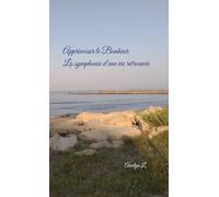 Apprivoiser le bonheur: La symphonie d'une vie retrouvée