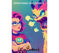 Apprivoiser mes ombres - Carnet de notes inspiré pour écrire librement tes ressentis.: Carnet- 120 pages de notes • 2 pages bonus à colorier