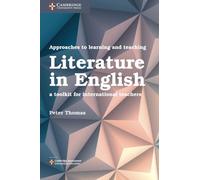 Approaches to Learning and Teaching Literature in English: A Toolkit for International Teachers