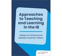Approaches to Teaching and Learning in the Ib