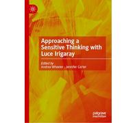 Approaching a Sensitive Thinking With Luce Irigaray