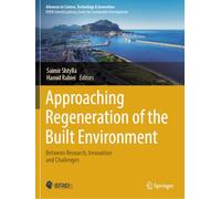 Approaching Regeneration of the Built Environment: Between Research, Innovation and Challenges
