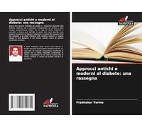 Approcci antichi e moderni al diabete: una rassegna