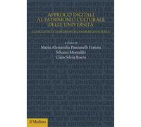 Approcci digitali al patrimonio culturale delle università. Gli oggetti, le collezioni, i luoghi della scienza