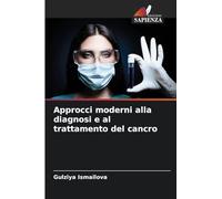 Approcci moderni alla diagnosi e al trattamento del cancro