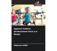 Approcci moderni all'educazione fisica e al fitness