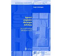 Approcci pragmatici alla terapia dell'afasia: Dai modelli empirici alla tecnica P.A.C.E.: 6