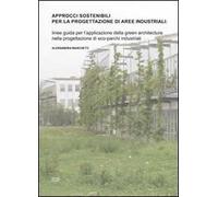 Approcci sostenibili per la progettazione di aree industriali. Linee guida per l'applicazione della green architecture nella progettazione di eco-parchi industriali