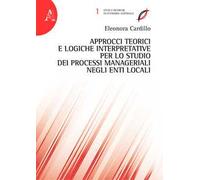 Approcci teorici e logiche interpretative per lo studio dei processi manageriali negli enti locali