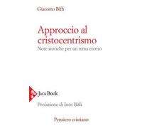 Approccio al cristocentrismo. Note storiche per un tema eterno