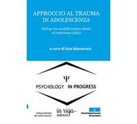 Approccio al trauma in adolescenza. Dialogo tra modelli teorico-clinici ed esperienza pilota
