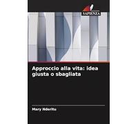 Approccio alla vita: idea giusta o sbagliata