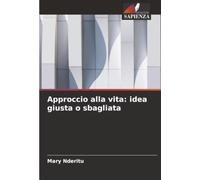 Approccio alla vita: idea giusta o sbagliata