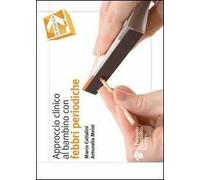 Approccio clinico al bambino con febbri periodiche