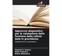 Approccio diagnostico per la valutazione della funzione delle cellule beta in gravidanza: Significato clinico e interpretazione
