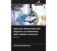 Approccio differenziato alla diagnosi e al trattamento della malattia coronarica: Monografia