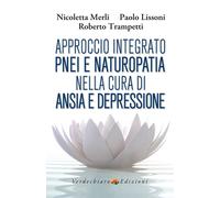 Approccio integrato PNEI e naturopatia nella cura di ansia e depressione -...