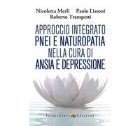 Approccio integrato PNEI e naturopatia nella cura di ansia e depressione