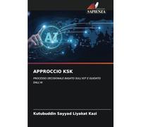 APPROCCIO KSK: PROCESSO DECISIONALE BASATO SULL'IOT E GUIDATO DALL'AI