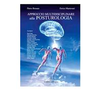 Approccio multidisciplinare alla posturologia. L’esperienza di più professionisti al servizio dell’equilibrio fisico ed emotivo della persona