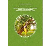 Approccio respiratorio-circolatorio. Pratica clinica osteopatica ed esercizio fi