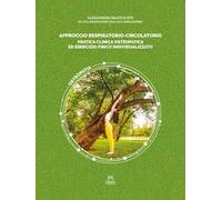 Approccio respiratorio-circolatorio. Pratica clinica osteopatica ed esercizio fisico individualizzato