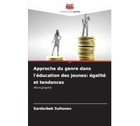 Approche du genre dans l'éducation des jeunes: égalité et tendances: Monographie