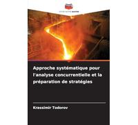 Approche systématique pour l'analyse concurrentielle et la préparation de stratégies