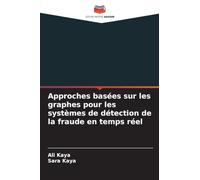 Approches basées sur les graphes pour les systèmes de détection de la fraude en temps réel