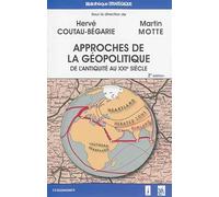 Approches de la géopolitique, 2e éd.: De l'Antiquité au XXIe siècle