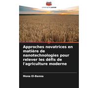 Approches novatrices en matière de nanotechnologies pour relever les défis de l'agriculture moderne