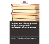 Approches pédagogiques et psychologiques modernes de l'éducation