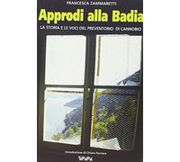 Approdi alla badia. La storia e le voci del preventorio di Cannobio