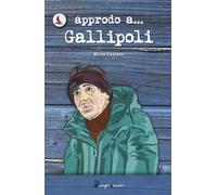 Approdo a... Gallipoli