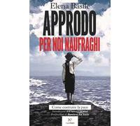 Approdo per noi naufraghi. Come costruire la pace