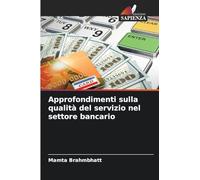 Approfondimenti sulla qualità del servizio nel settore bancario
